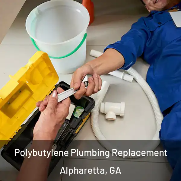  Polybutylene Plumbing Replacement Alpharetta, GA