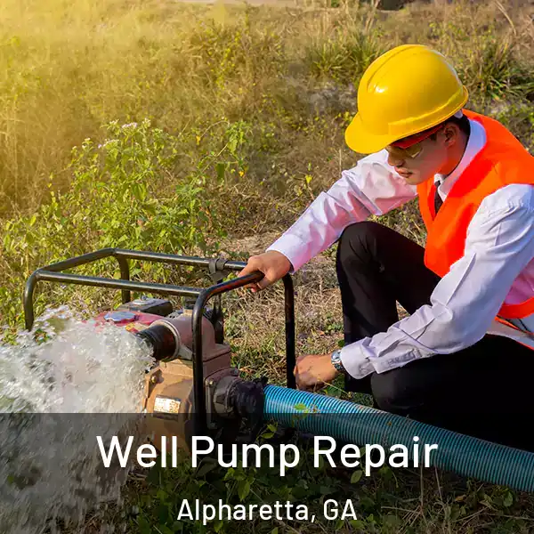  Well Pump Repair Alpharetta, GA