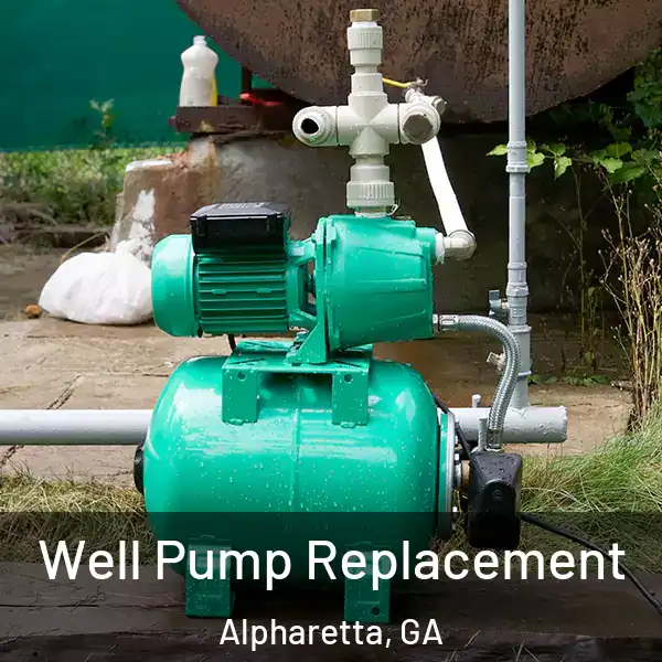  Well Pump Replacement Alpharetta, GA